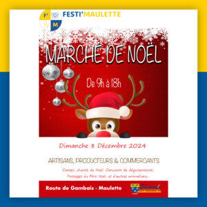 🎄✨ Festi’Maulette présente : Marché de Noël Féérique ! ✨🎄